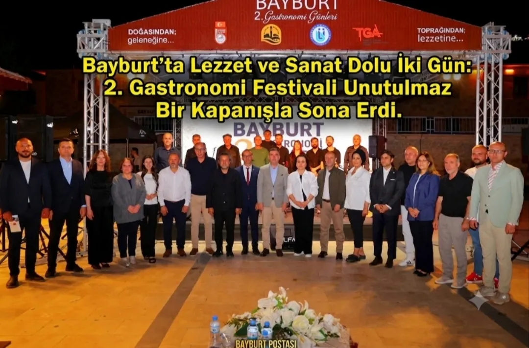 Bayburt’ta Lezzet ve Sanat Dolu İki Gün: 2. Gastronomi Festivali Unutulmaz Bir Kapanışla Sona Erdi